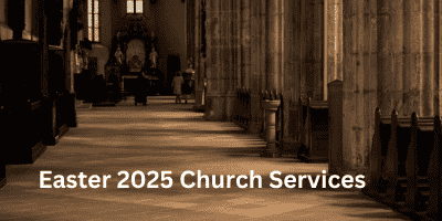 Easter 2025 Church Services