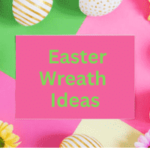 Easter Wreath Ideas