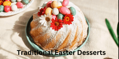 Traditional Easter Desserts